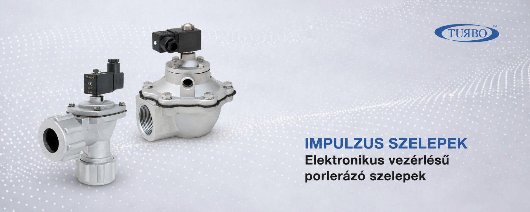 Elektronikus vezérlésű porlerázó szelepek - TURBO szeleek az apneumatikán